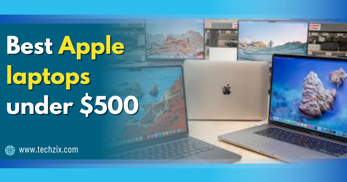 Best Apple laptops under $500